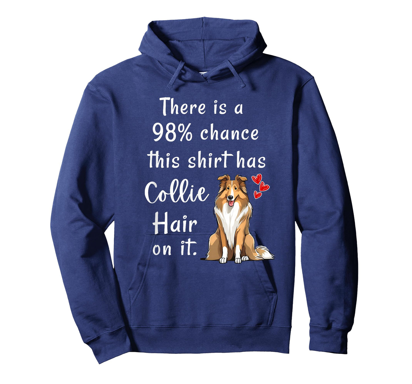 Funny Rough Collies 98% Chance Shirt Has Hair Rough Collie T-Shirt