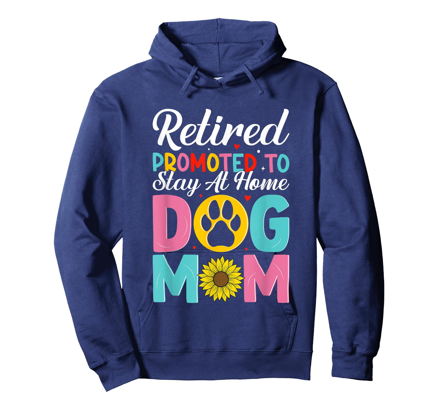 Retired Promoted To Stay At Home Dog Mom T-Shirt