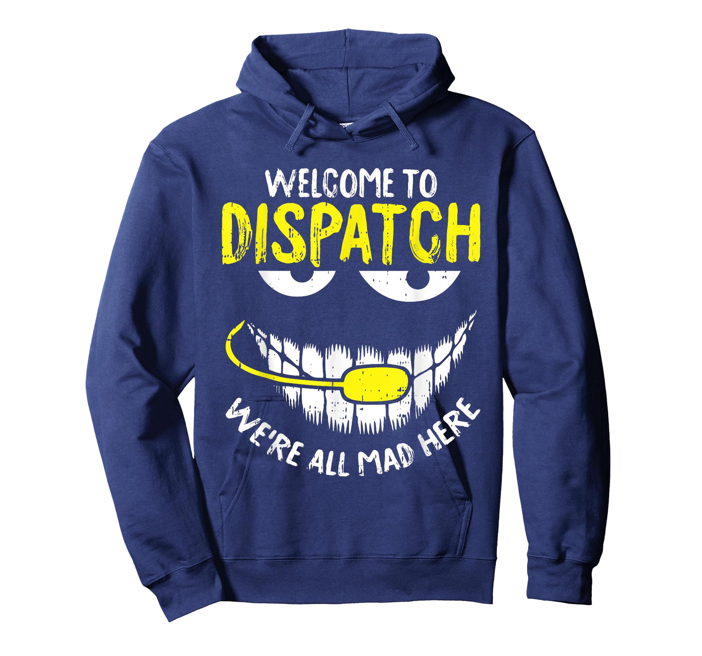 were All Mad Here Dispatch-er Funny 911 Operator Gift T-Shirt Small