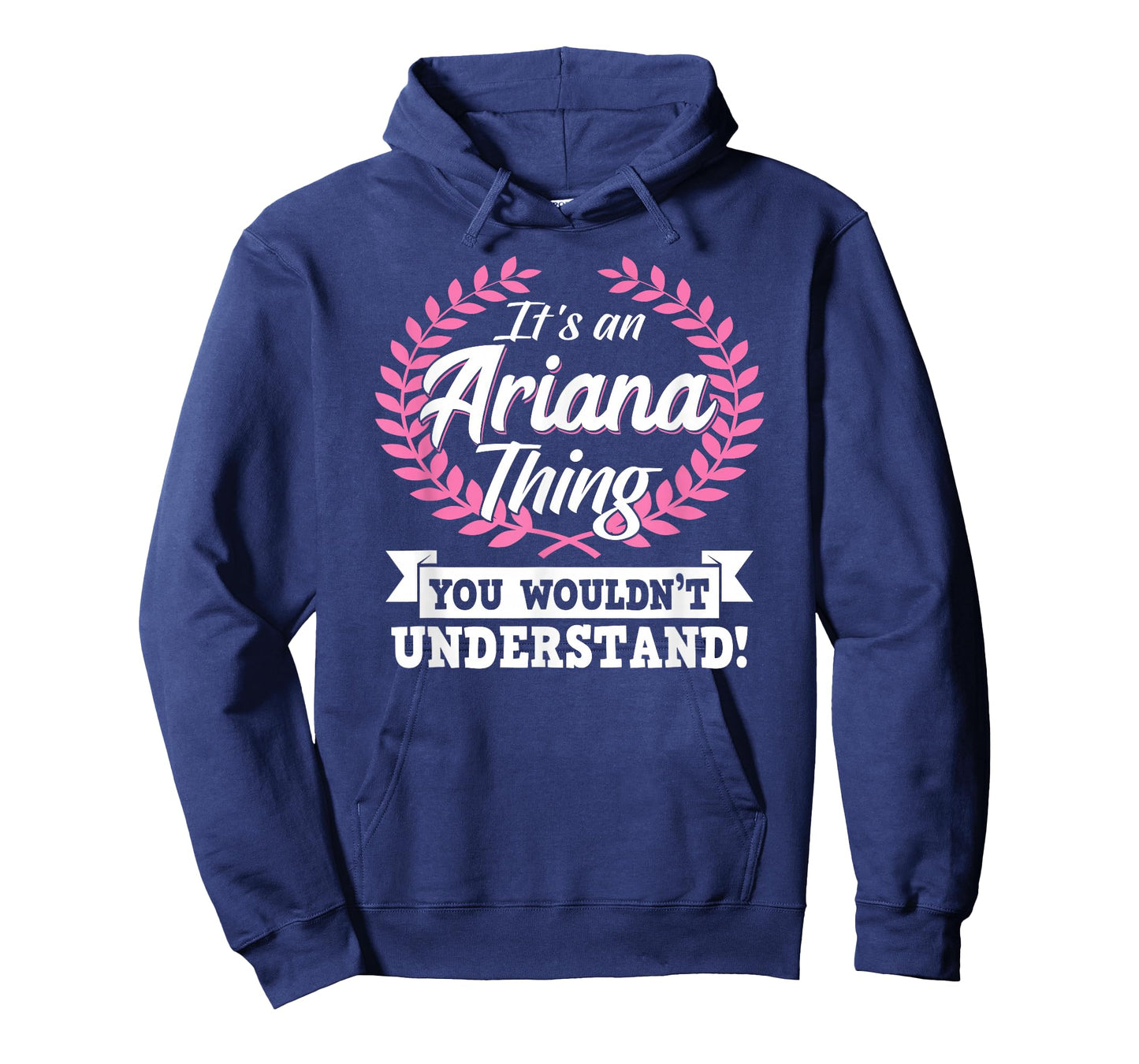 It's an Ariana Thing You Wouldn't Understand Name T-Shirt