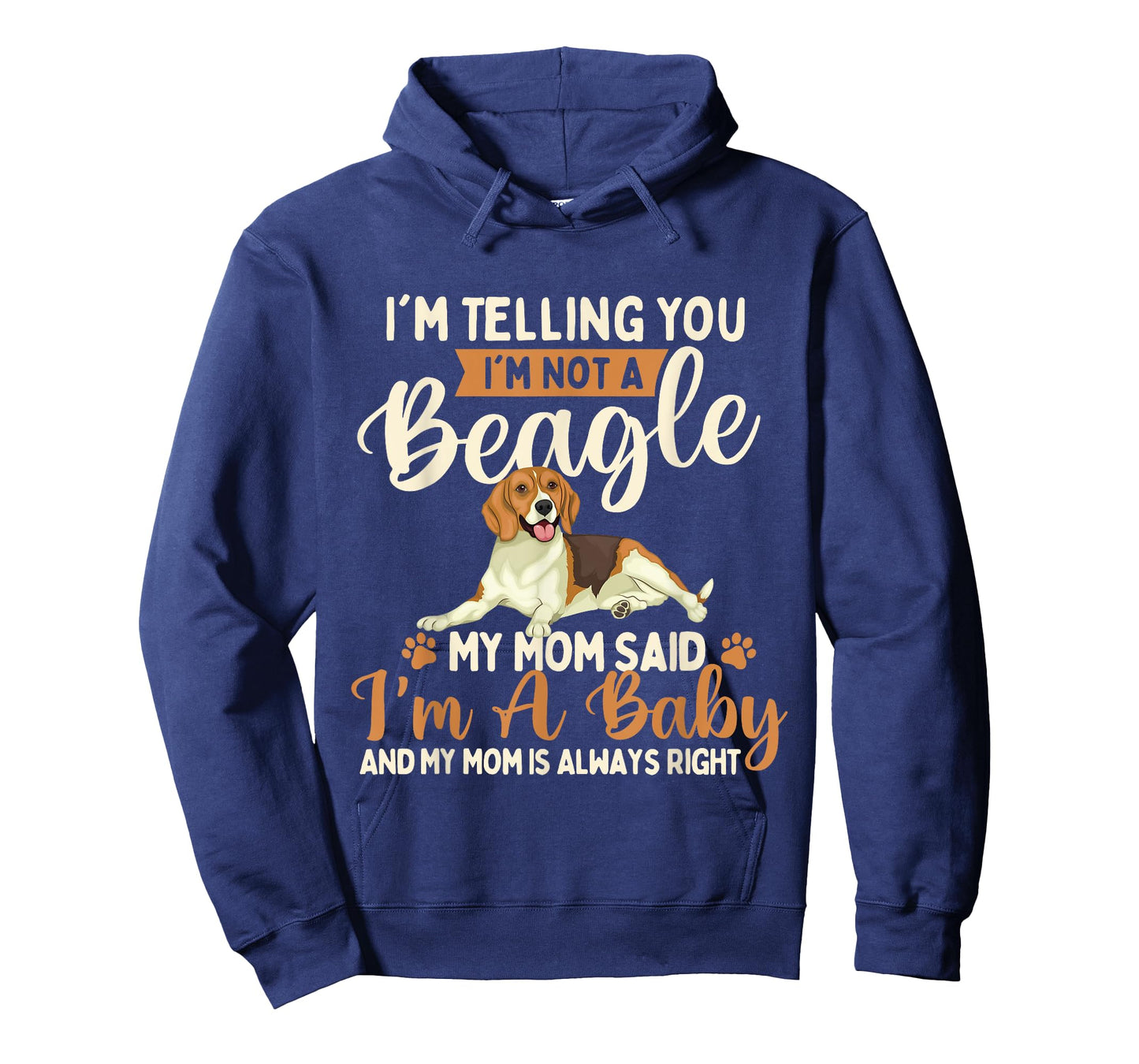 I'm Telling You I'm Not A Beagle - Dog Owner Puppy Lover T-Shirt