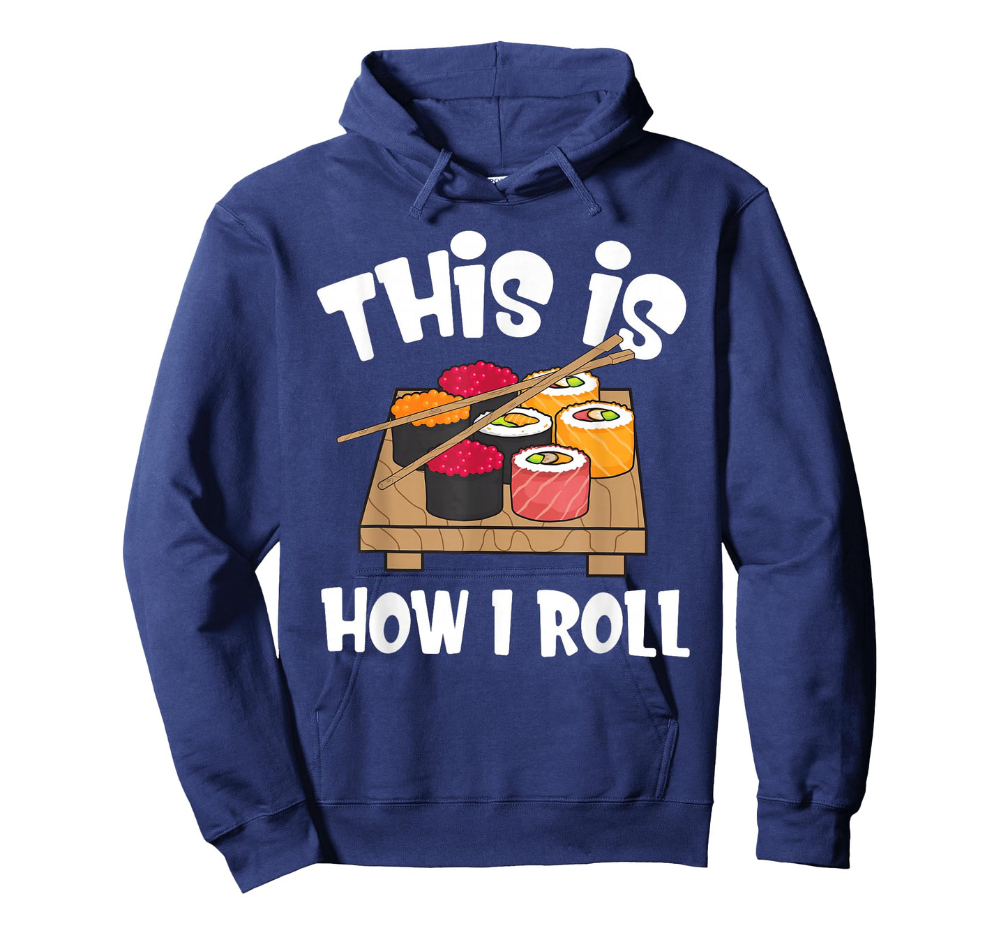 This is How I Roll Funny Japanese Sushi Food Men Women Gifts T-Shirt
