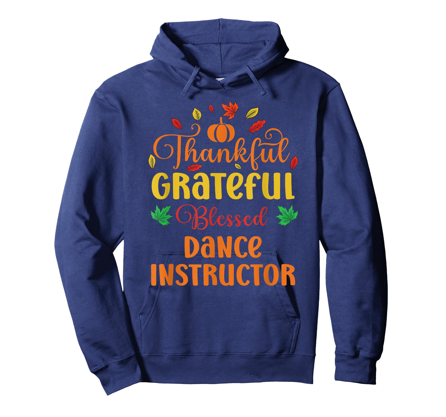 Thankful Grateful Blessed Dance Instructor Fall Thanksgiving T-Shirt