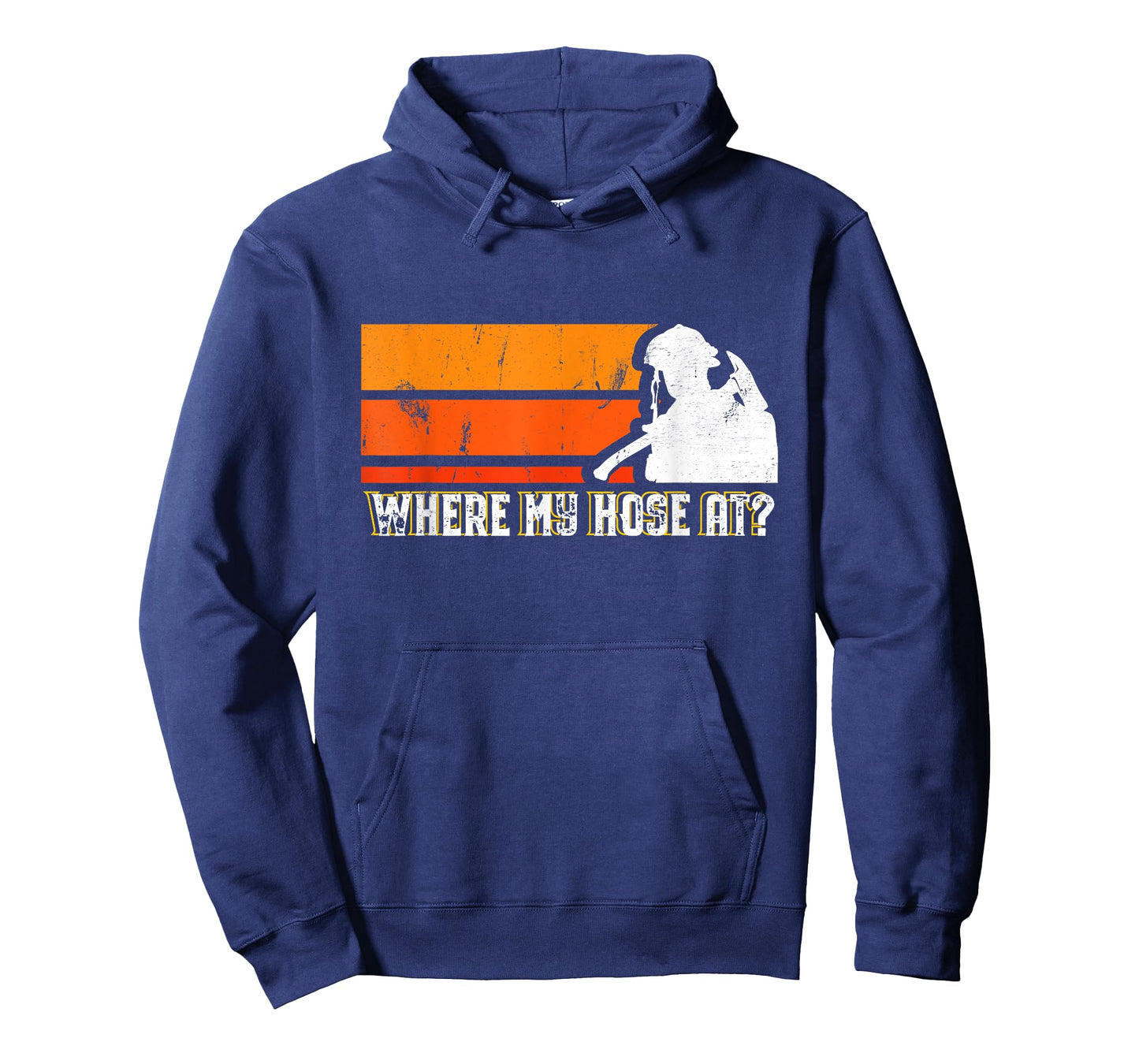 Where My Hose At? Funny Sarcastic Humor Fireman T-Shirt