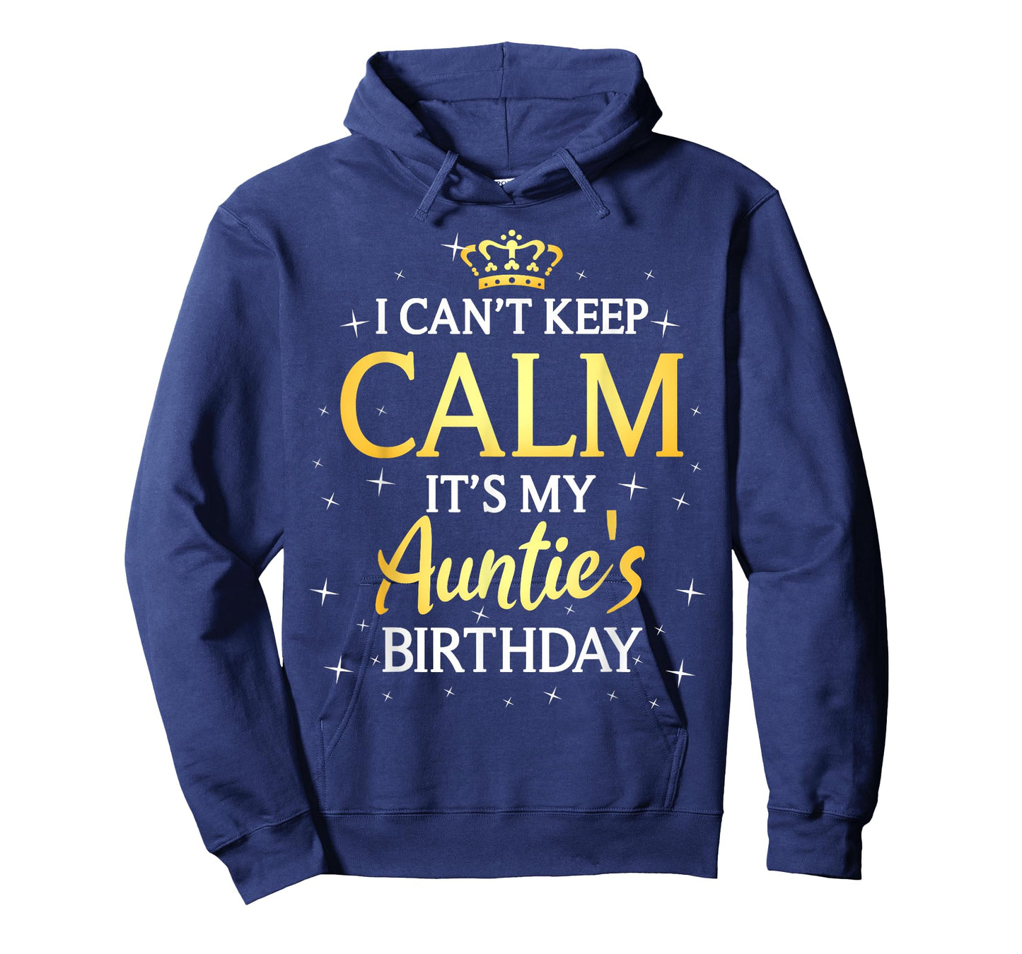 I Can't Keep Calm It's My Auntie Birthday Gift Bday Party T-Shirt