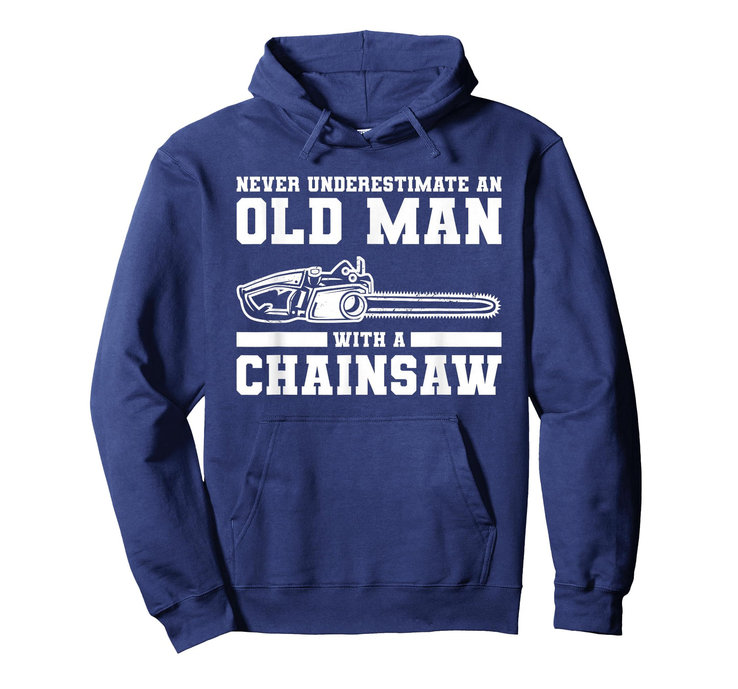 Never Underestimate An Old Man With A Chainsaw T-Shirt