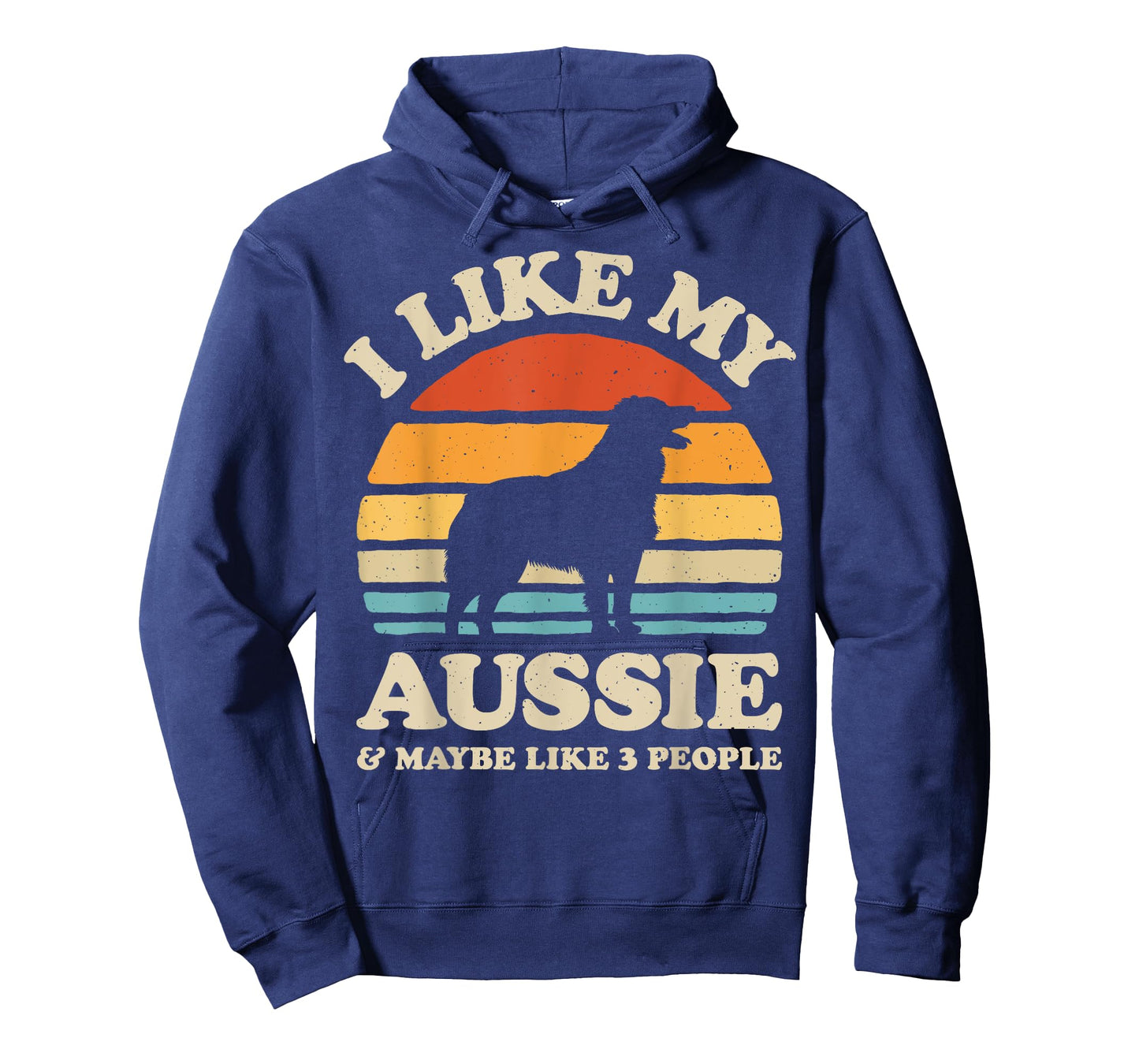 I Like My Aussie And Maybe Like 3 People Australian Shepherd T-Shirt