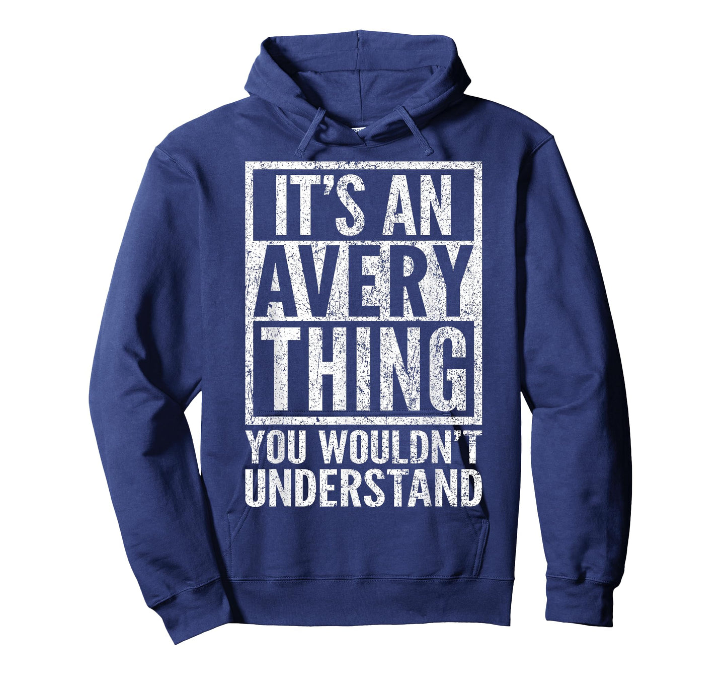 It's an Avery Thing You Wouldn't Understand - Avery's Name T-Shirt