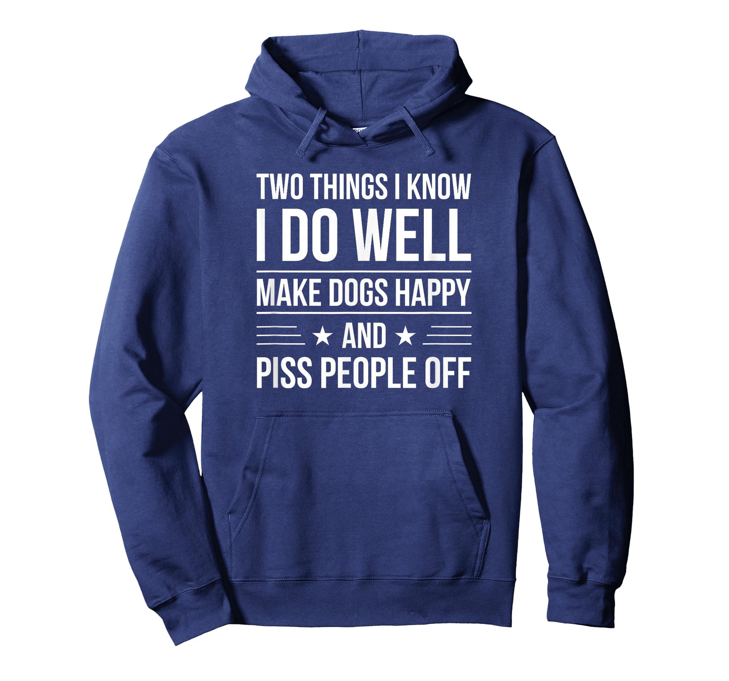I know I do well make dogs happy & piss people off T-Shirt