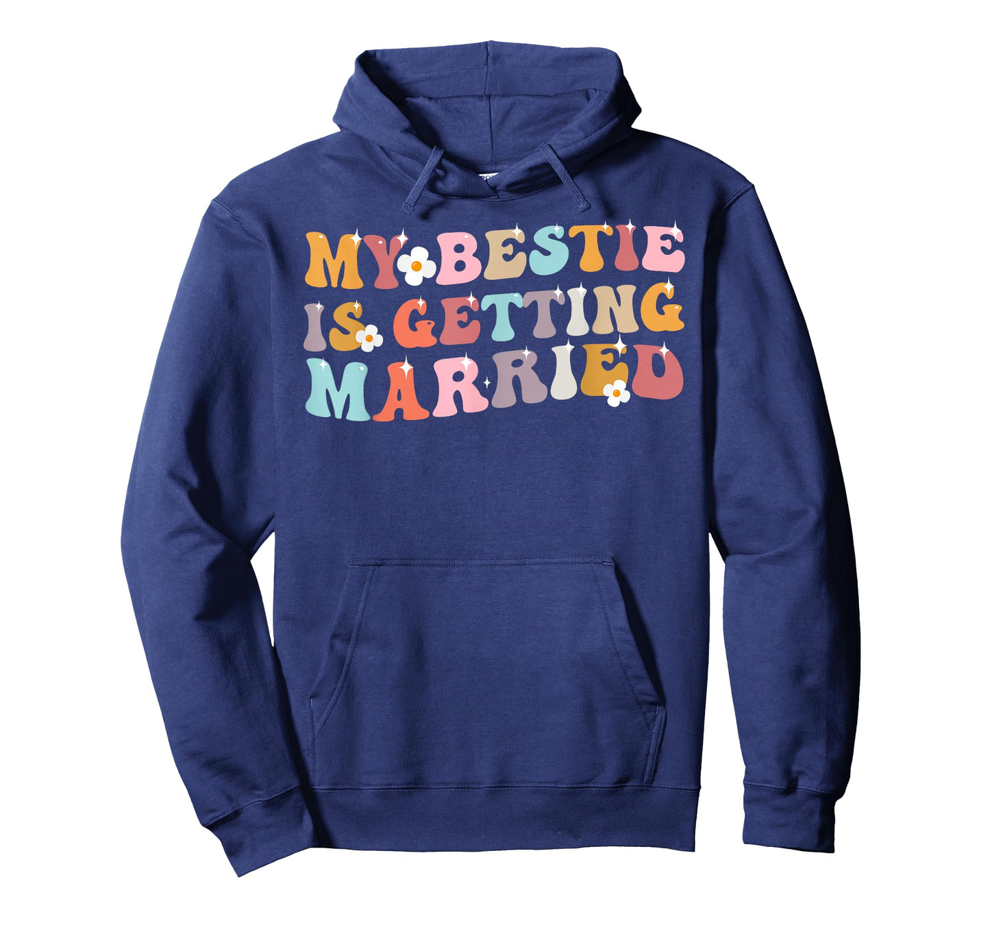 My Bestie Is Getting Married Wedding Day T-Shirt