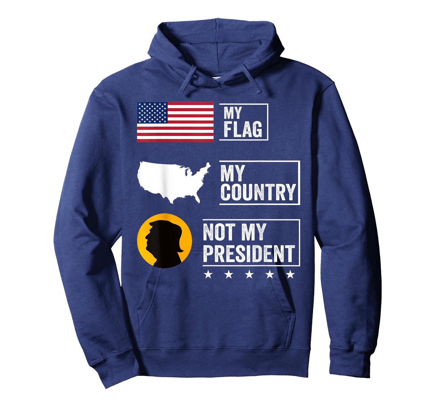 My Flag My Country Not My President Funny Saying Tee T-Shirt