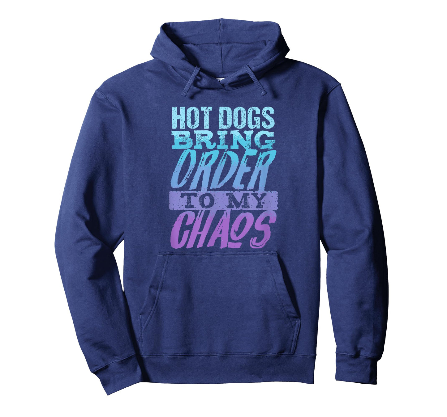 Hot Dogs Bring Order to My Chaos Funny Food Truck Staff T-Shirt