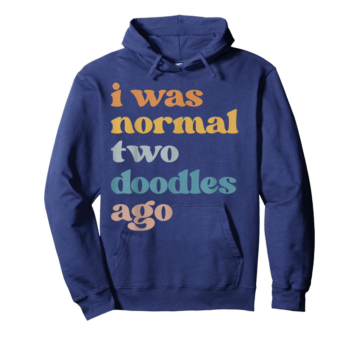 Funny I Was Normal Two Doodles Ago Golden Doodle Mom T-Shirt