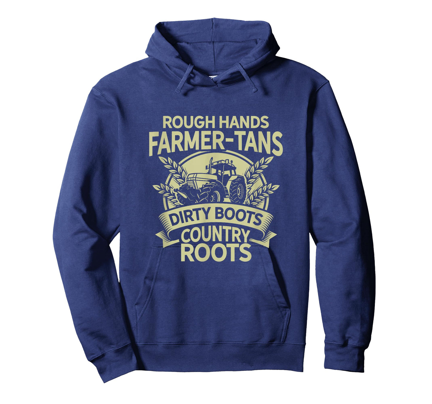 Rough Hands Farmer Tans Dirty Boots Country Roots Tractor T-Shirt