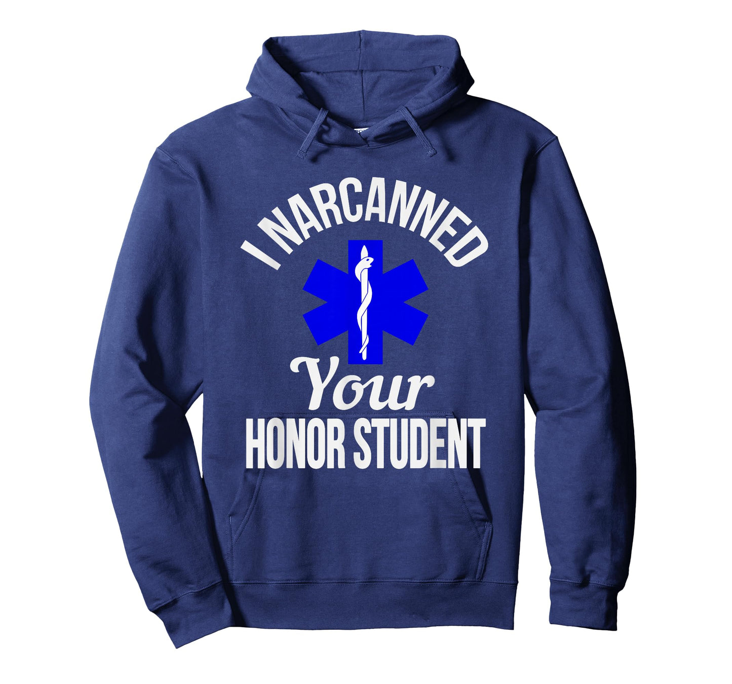 Funny I Narcanned Your Honor Student EMT apparel T-Shirt