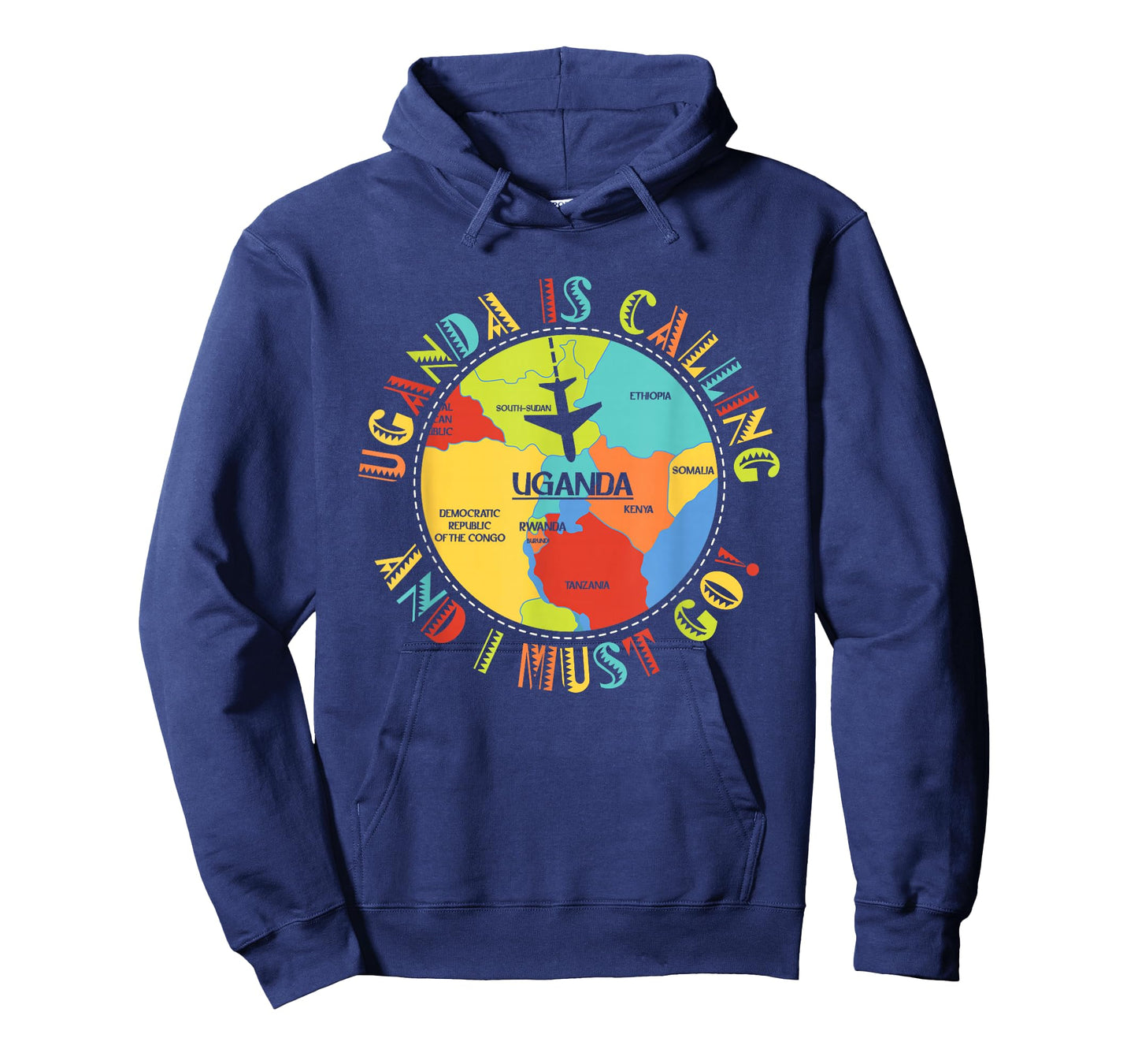 East Africa - Uganda Is Calling And I Must Go - Uganda T-Shirt