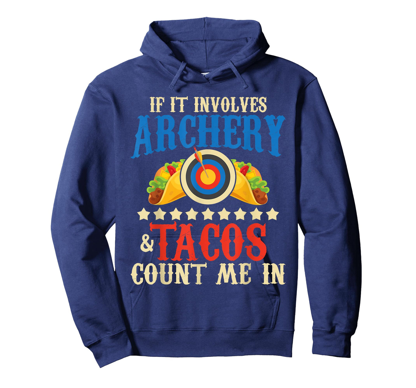 If It Involves Archery & Tacos Count Me In - Bowman Archer T-Shirt
