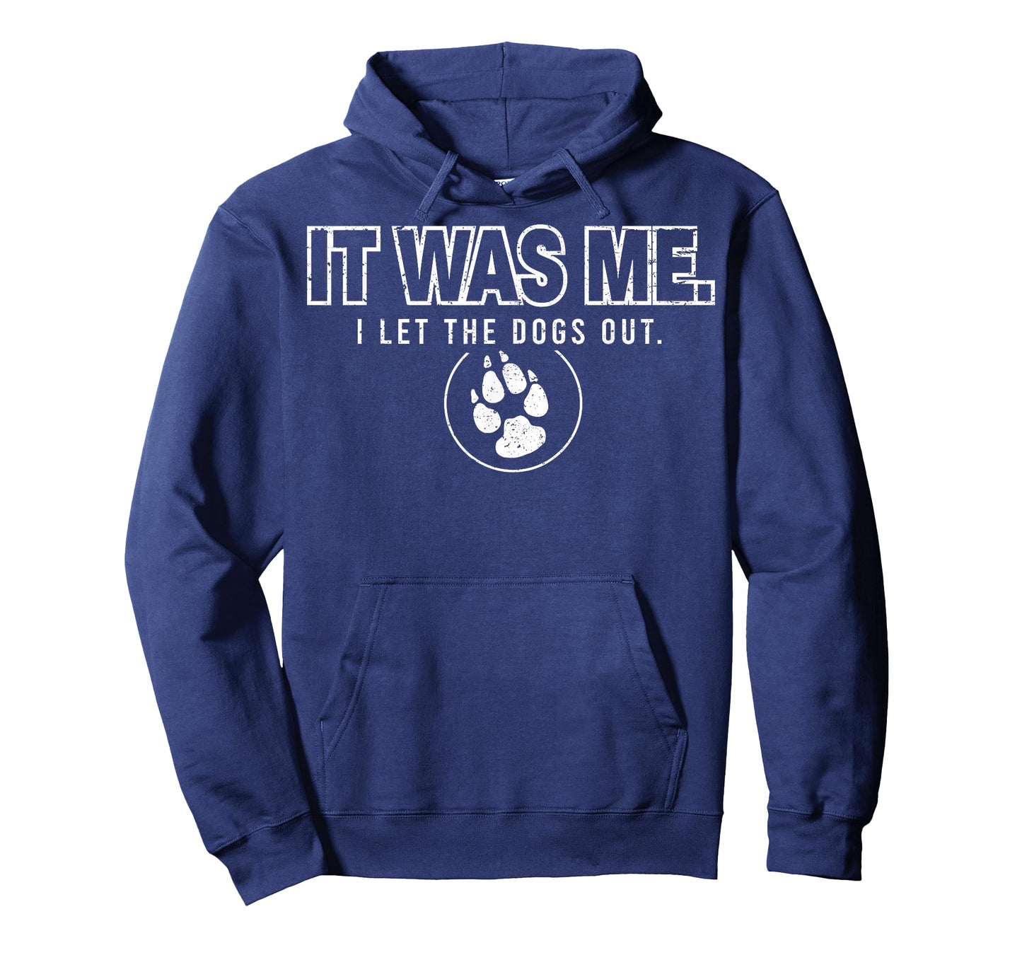 Fun Animal Humor Sayings It Was Me I Let the Dogs Out T-Shirt
