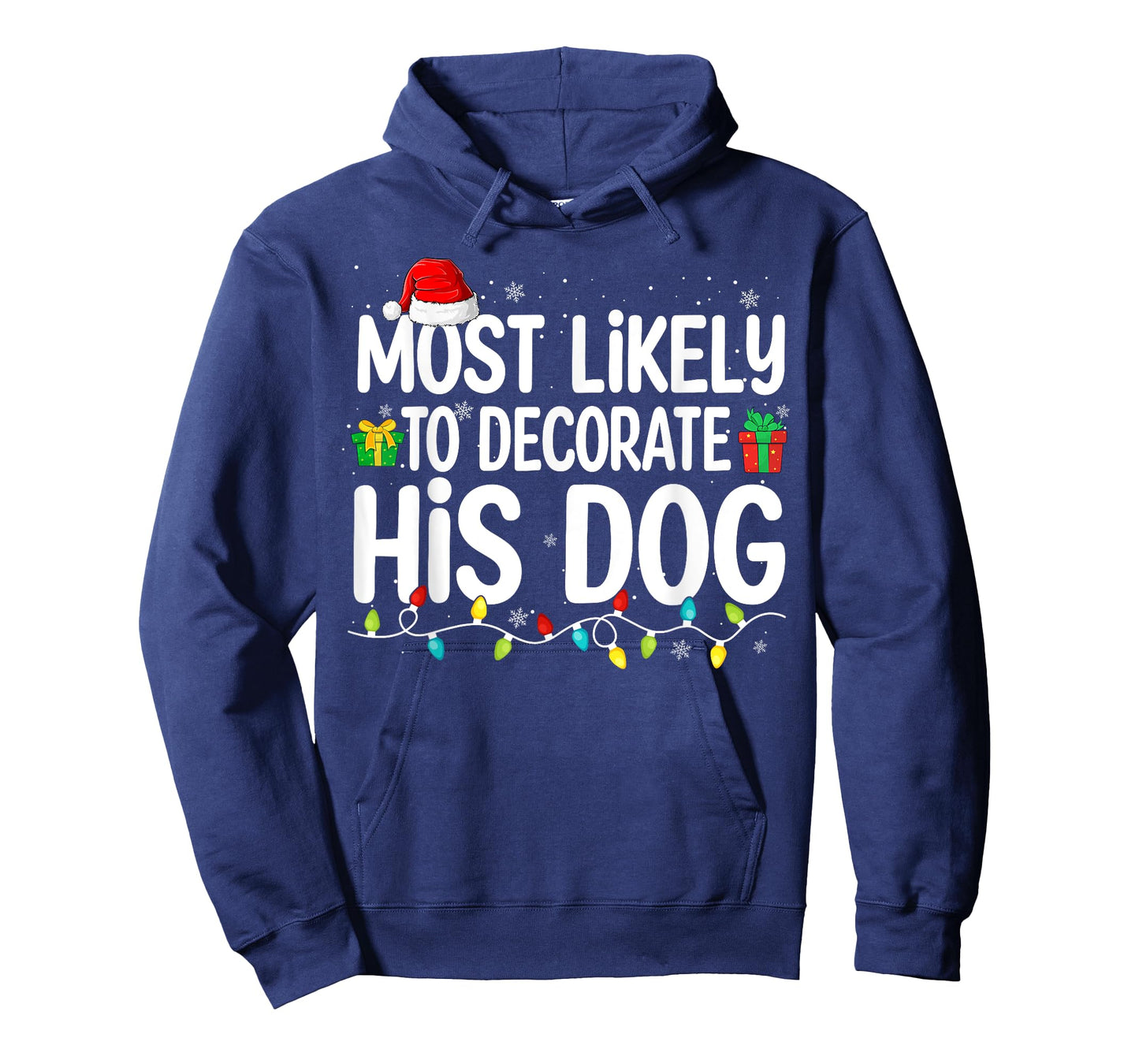 Most Likely To Decorate His Dog Lover Funny Christmas Men Women T-Shirt