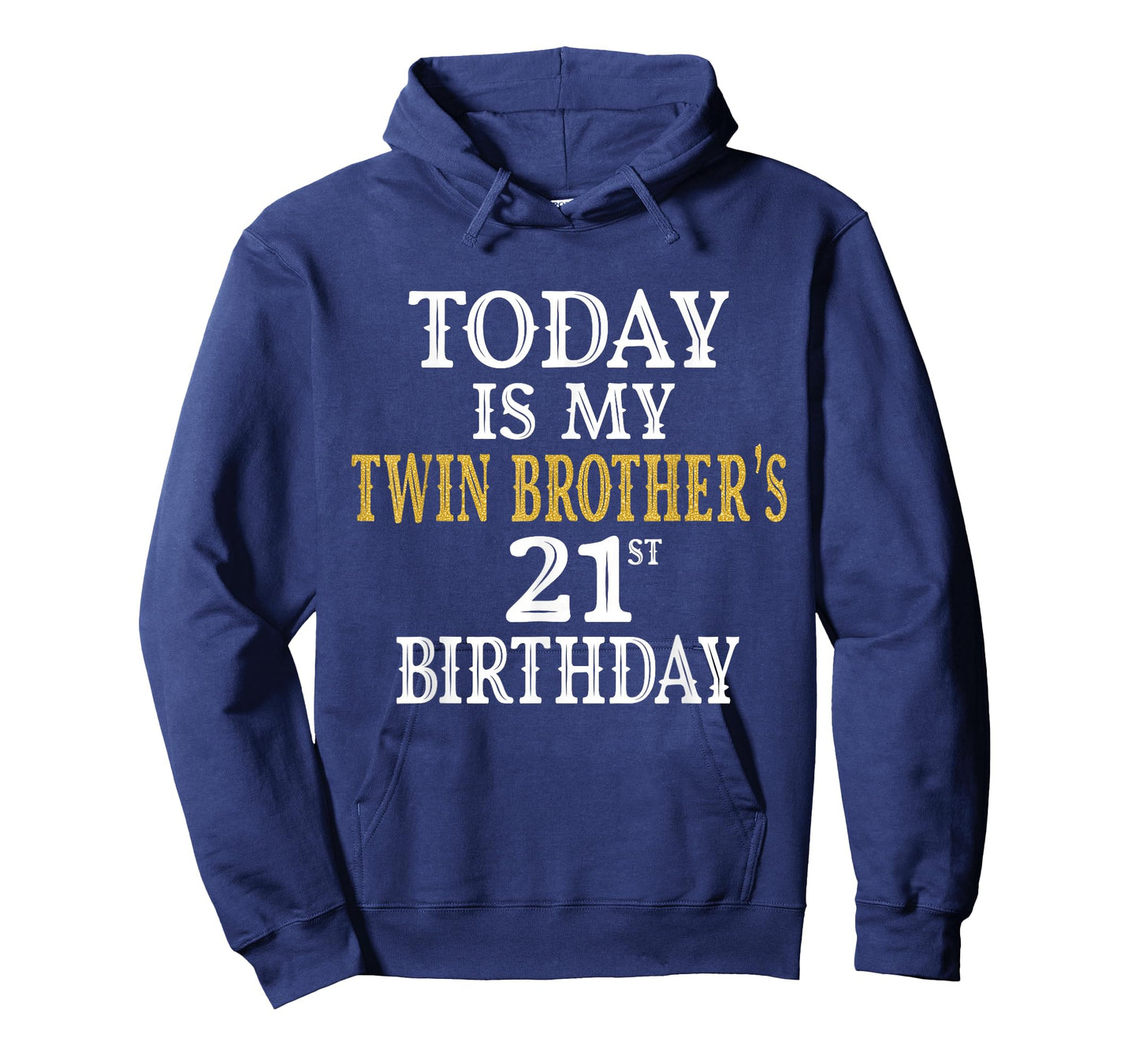 Today Is My Twin Brother's 21st Birthday Party 21 Years Old T-Shirt