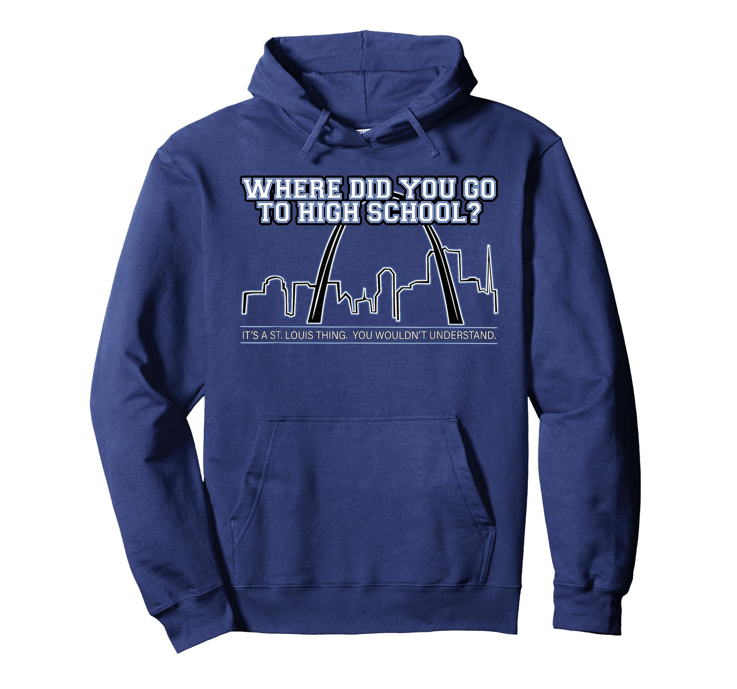 What High School Did You Go To? It's A St. Louis Thing. T-Shirt