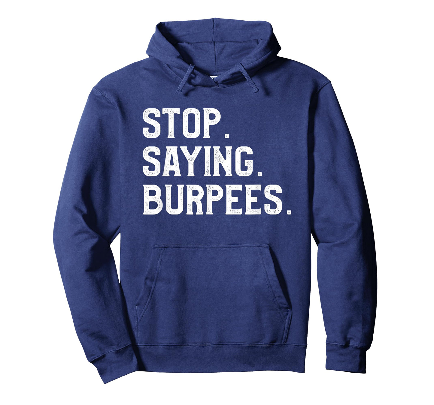 Stop Saying Burpees Personal Trainer Fitness Coach T-Shirt