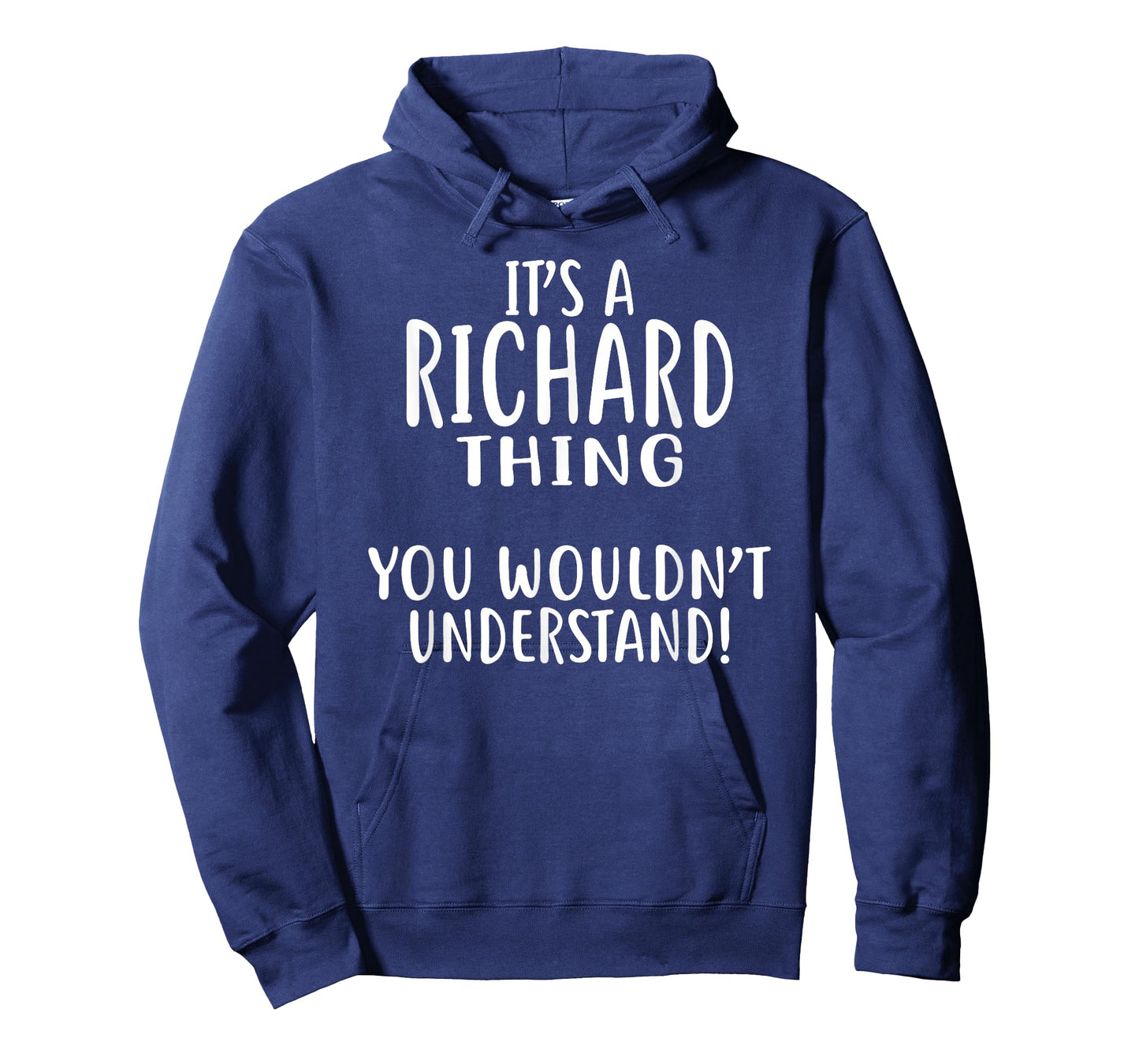 It's A RICHARD Thing, You Wouldn't Understand RICHARD T-Shirt