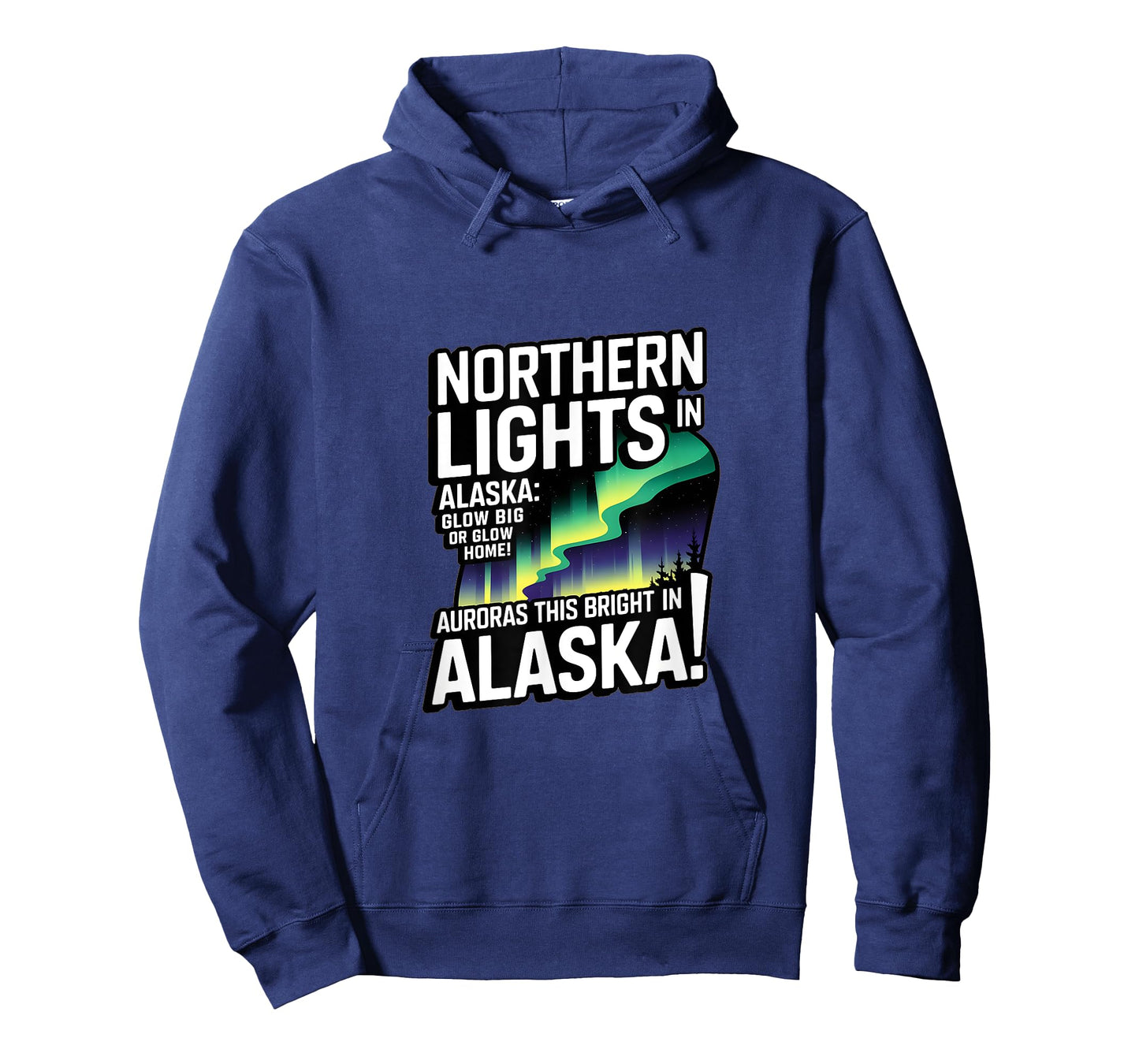 Glow Big Glow Home! Auroras this bright? Only in Alaska T-Shirt