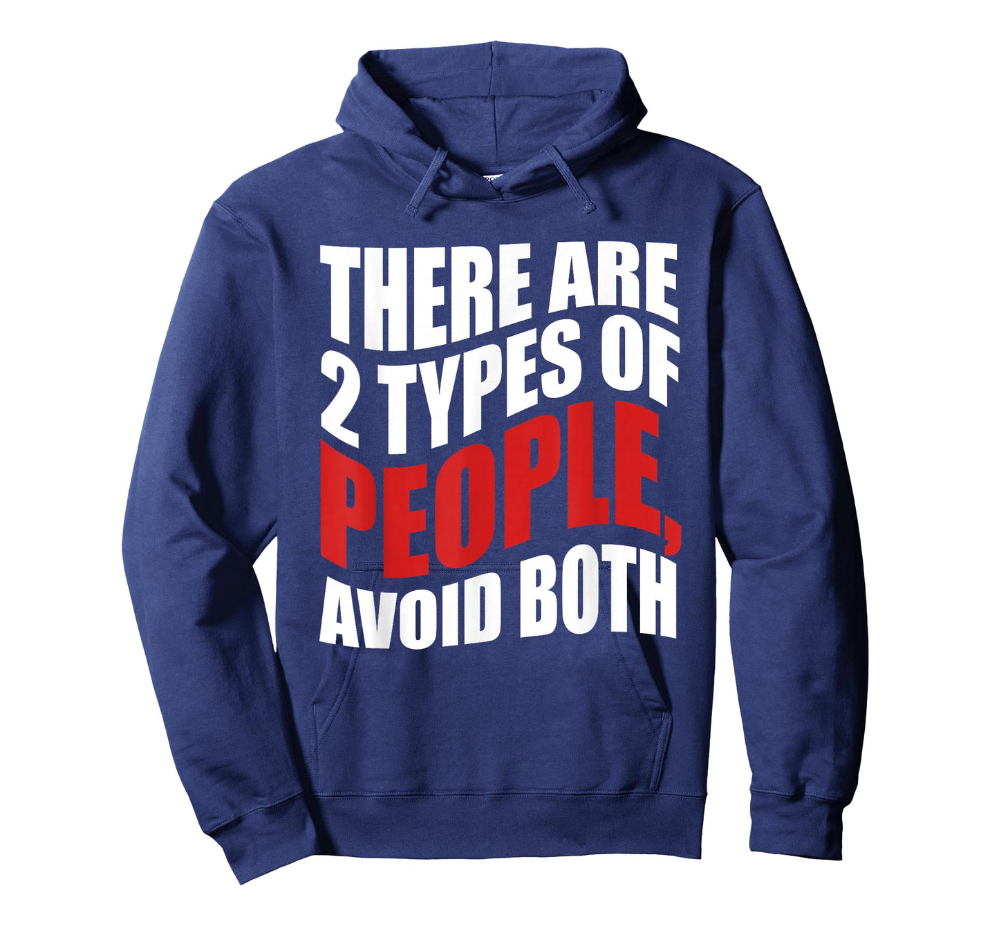 There are 2 Types of People, Avoid Both T-Shirt