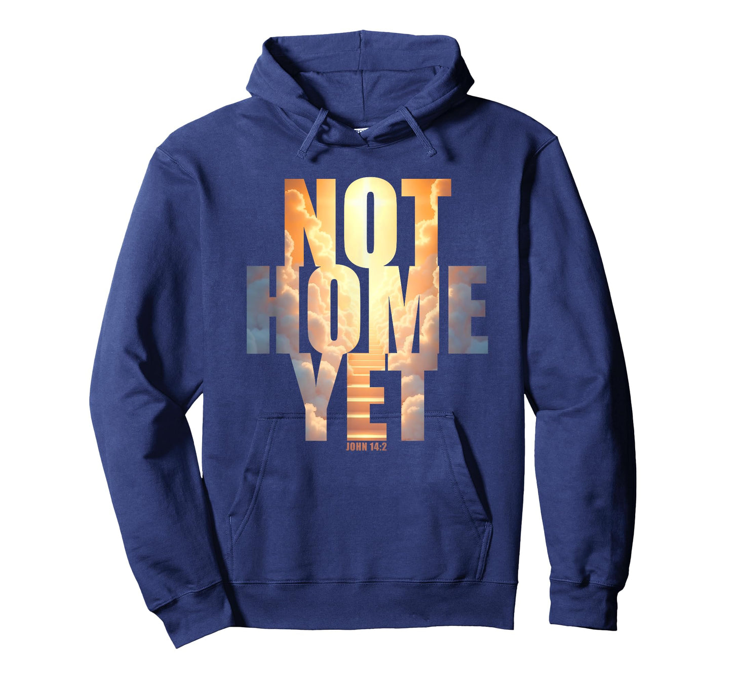Not Home Yet โ John 14:2 Christian Faith Jesus Quote Heaven T-Shirt