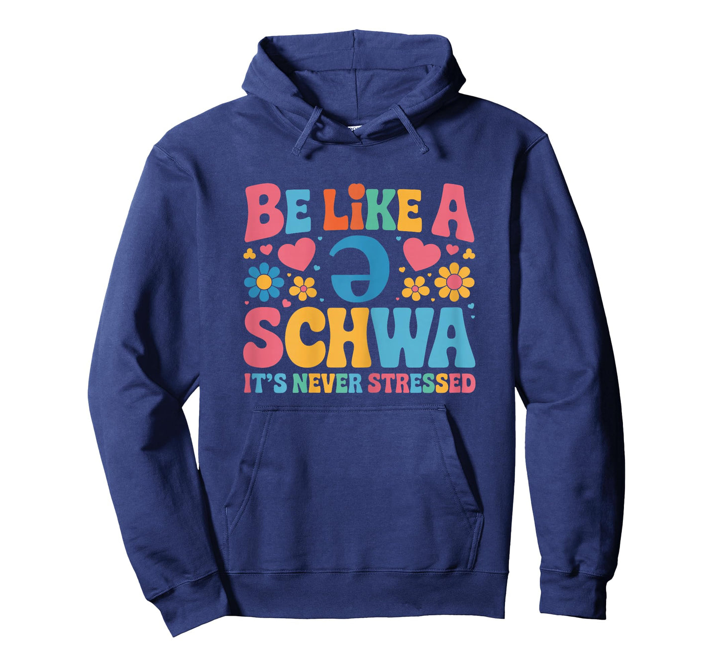 Be Like a Schwa It's Never Stressed Science Of Reading T-Shirt
