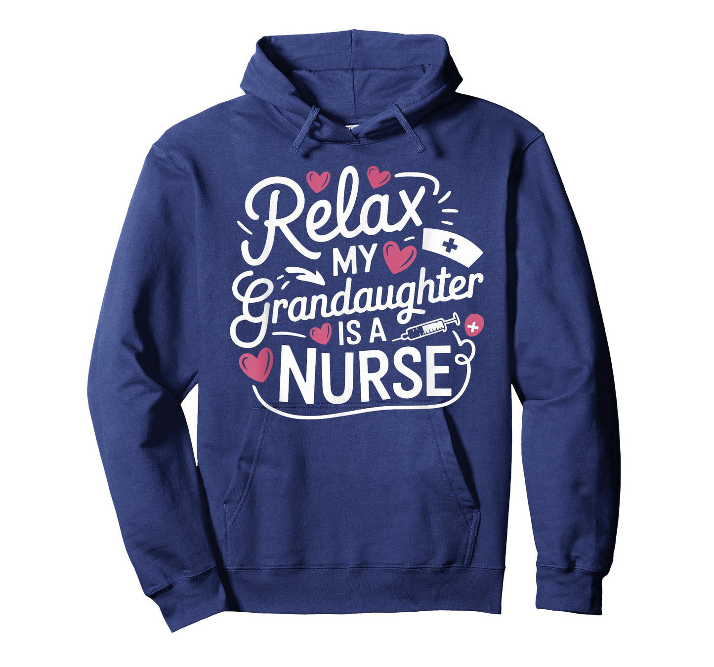 Nursing Grandmother Relax My Granddaughter Is A Nurse, Nurse T-Shirt