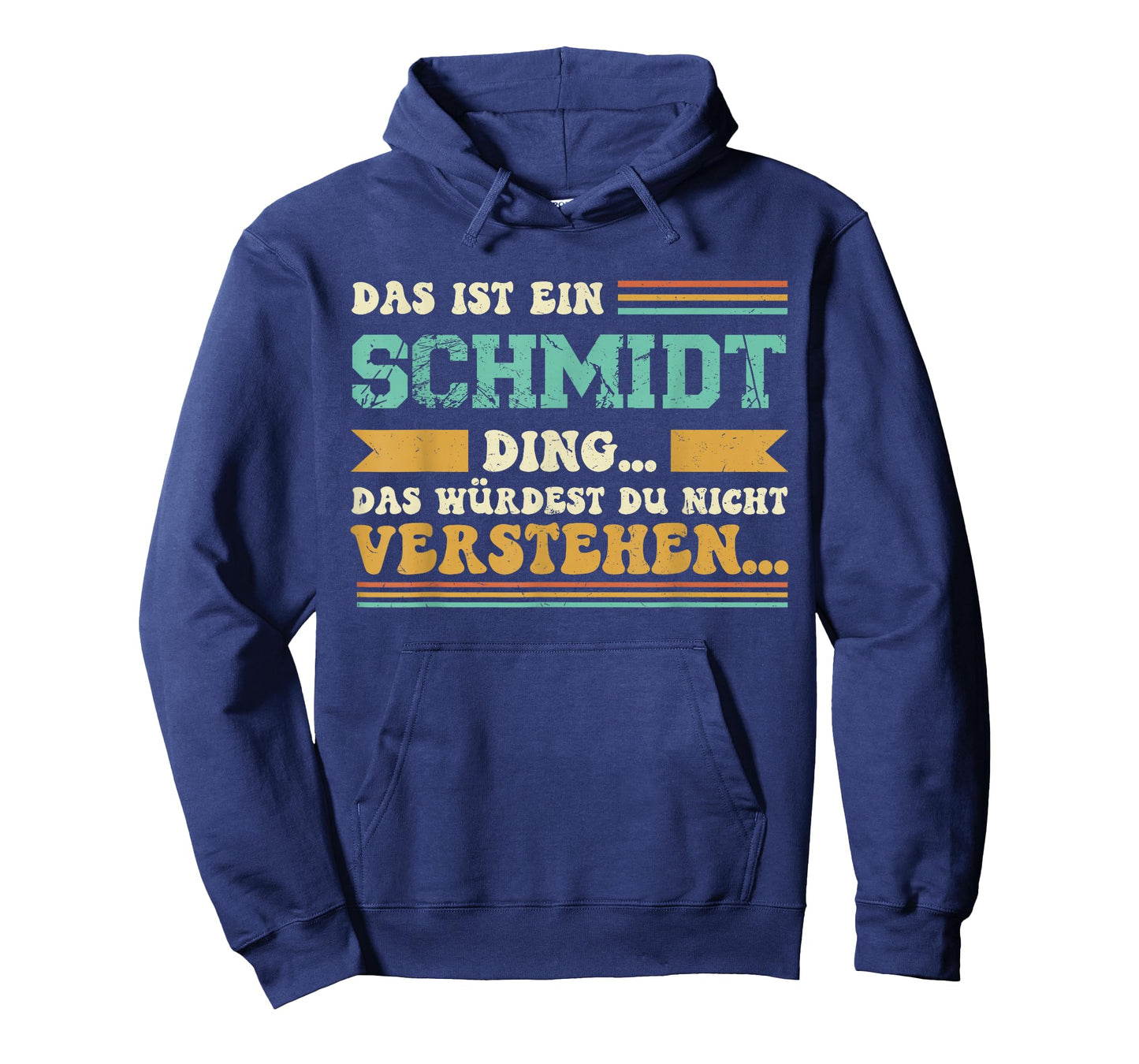 Das ist ein Schmidt Ding - Saying for Schmidt Family T-Shirt