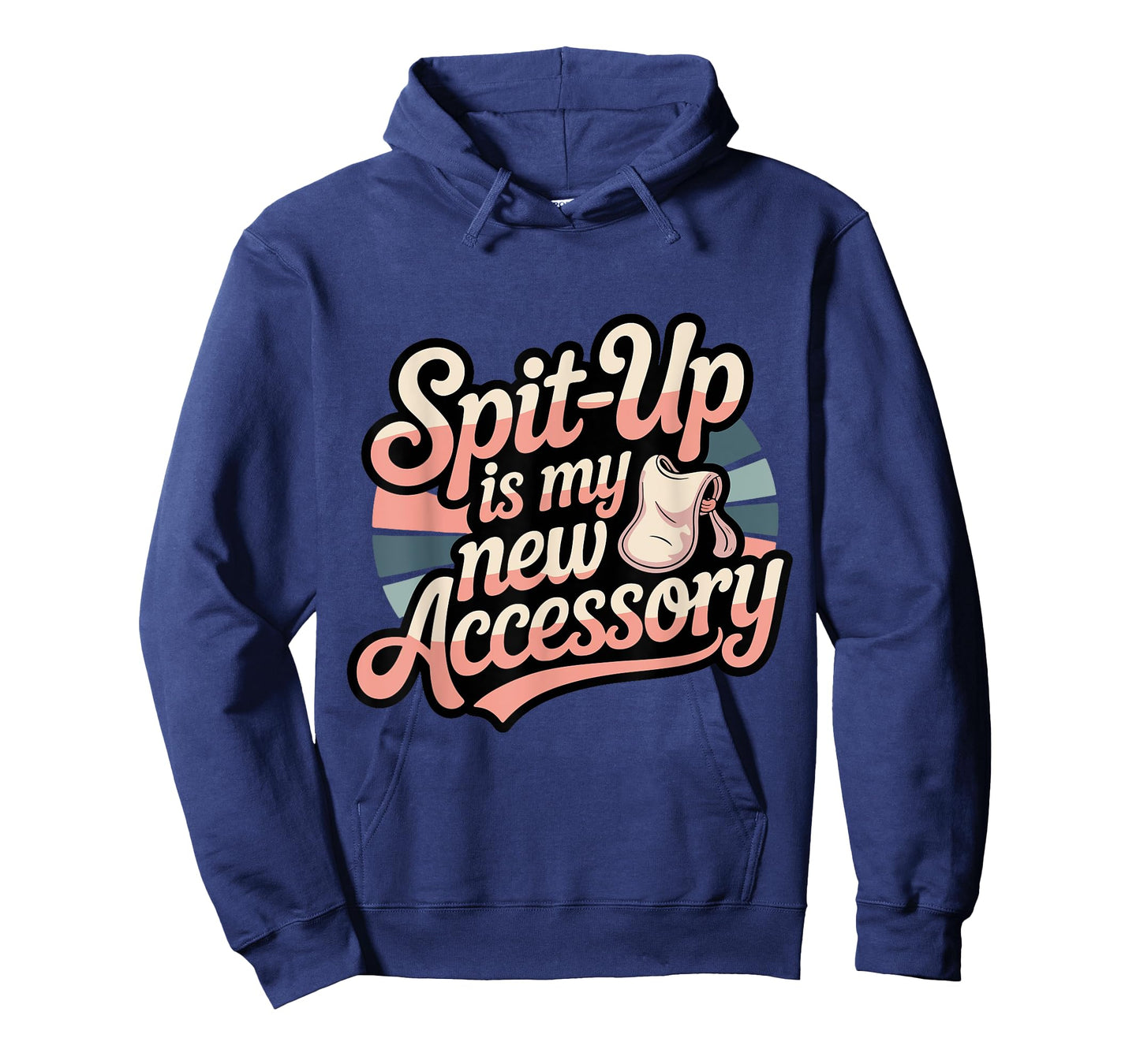 Funny Mom โ Spit Up is My New Accessory T-Shirt