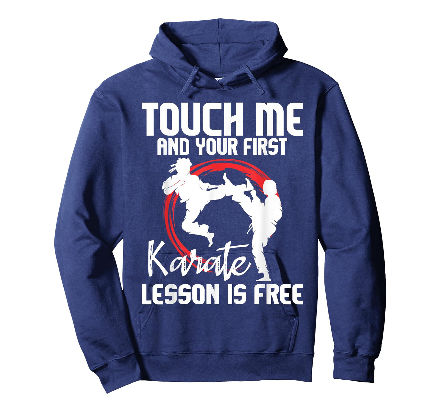 Touch Me and Your First Karate Lesson is Free - Karateka T-Shirt