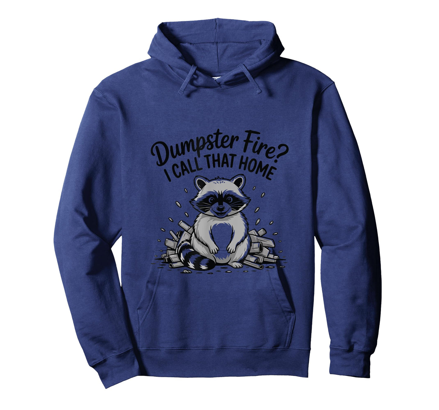 Funny Trash Panda Raccoon Life Dumpster Home T-Shirt