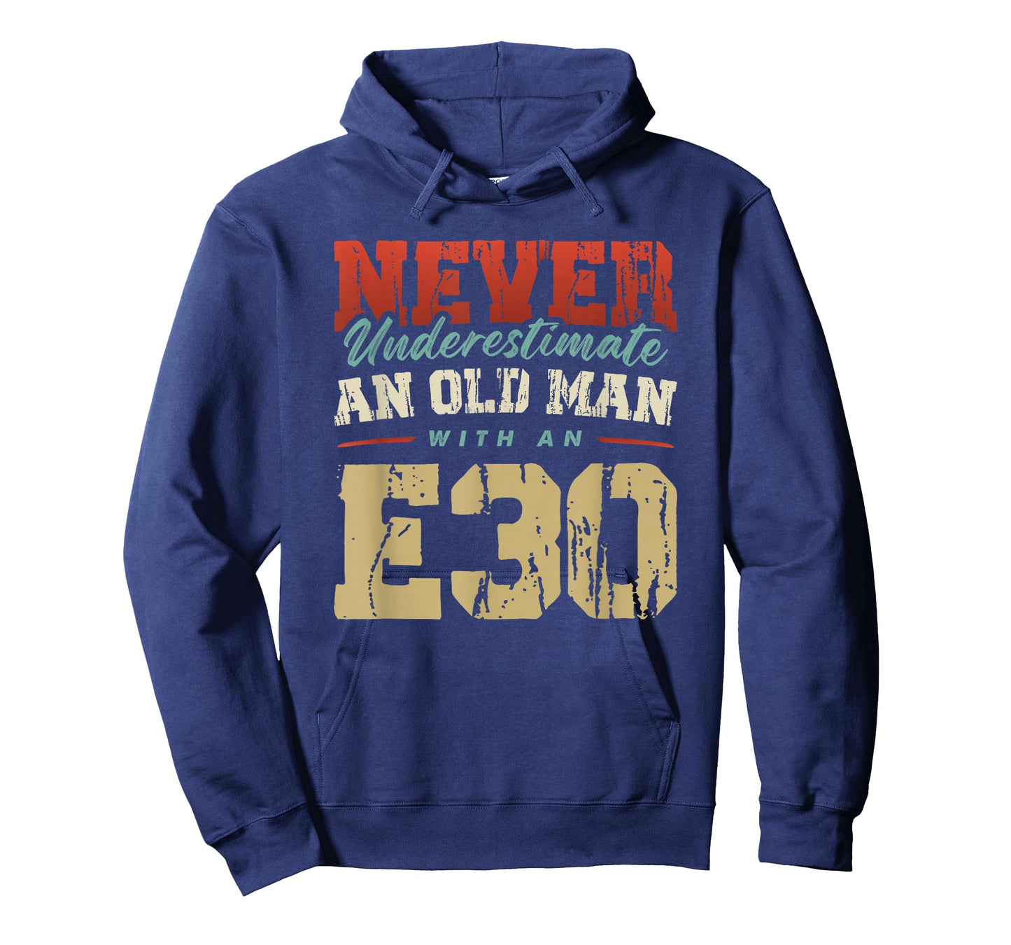 NEVER UNDERESTIMATE AN OLD MAN WITH AN E30 T-Shirt