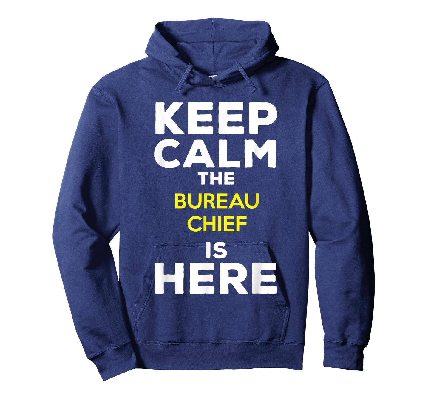 Keep Calm The Bureau Chief Is Here T-Shirt