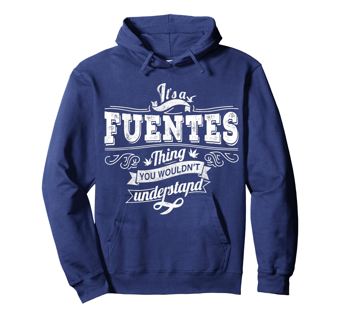 It's A FUENTES Thing You Wouldn't Understand Family Name T-Shirt