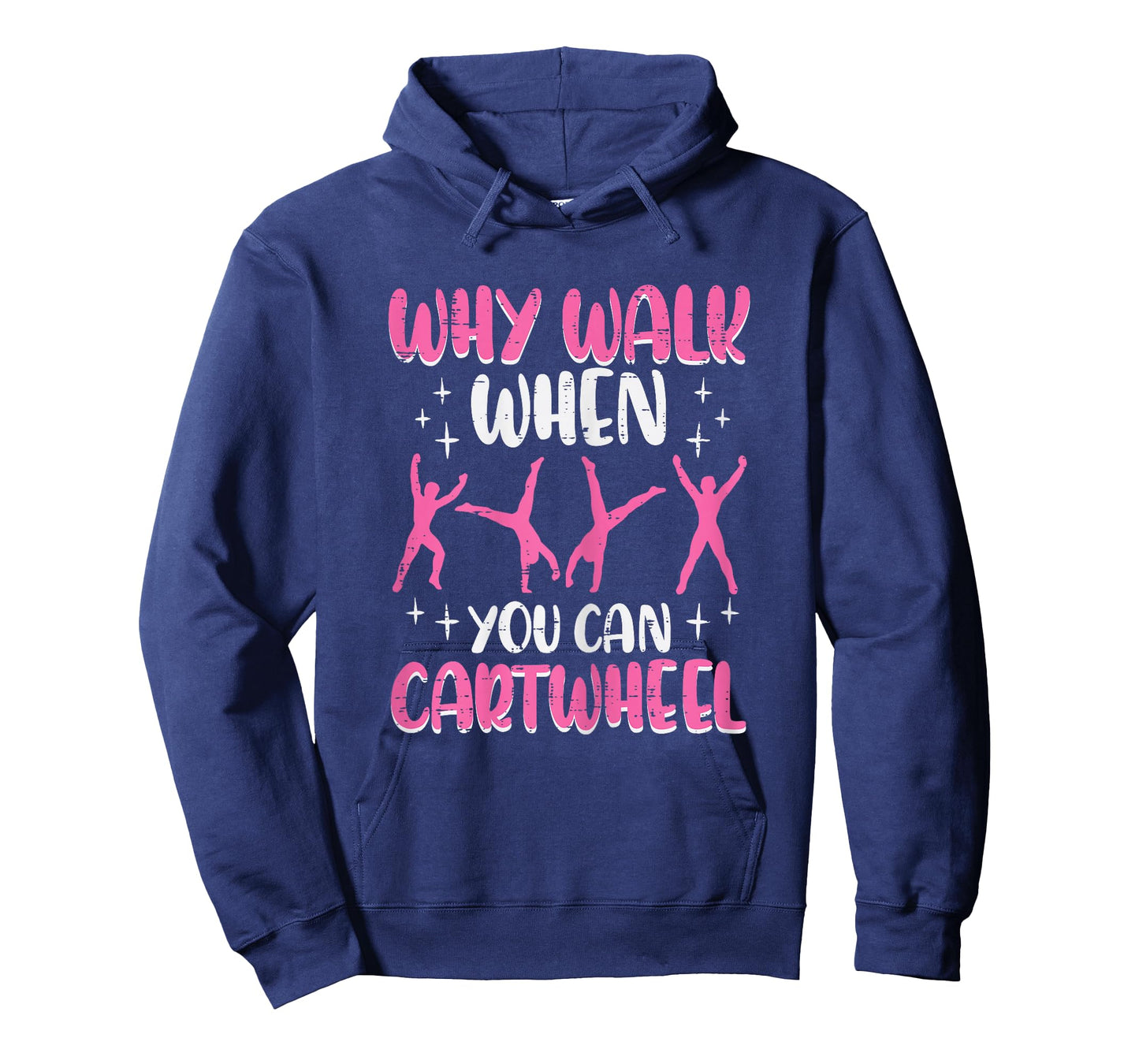 Why Walk When You Can Cartwheel Gymnast Women Girls Kids T-Shirt