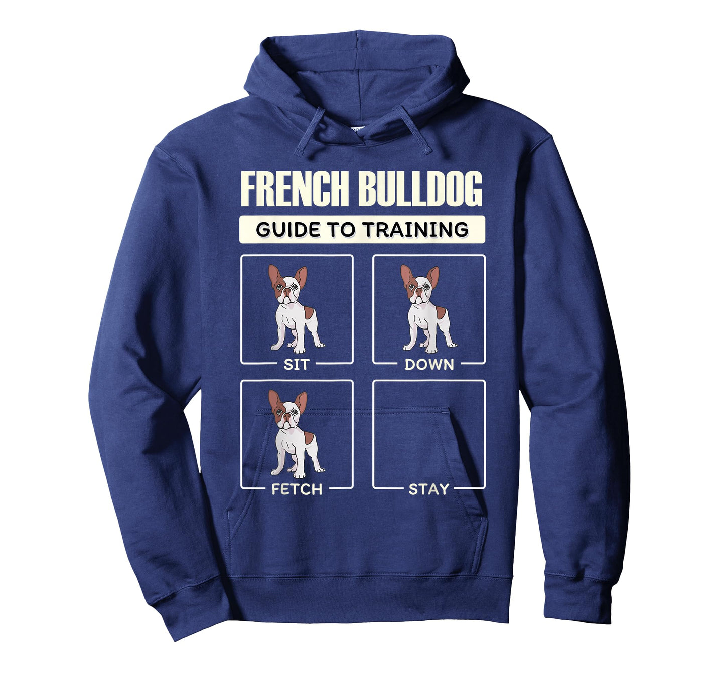 French Bulldog Guide to Training Sit Down Fetch Stay T-Shirt