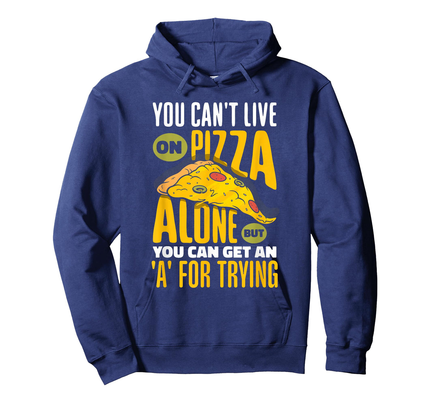 You Can't Live On Pizza Alone Funny FCS Teacher Saying T-Shirt