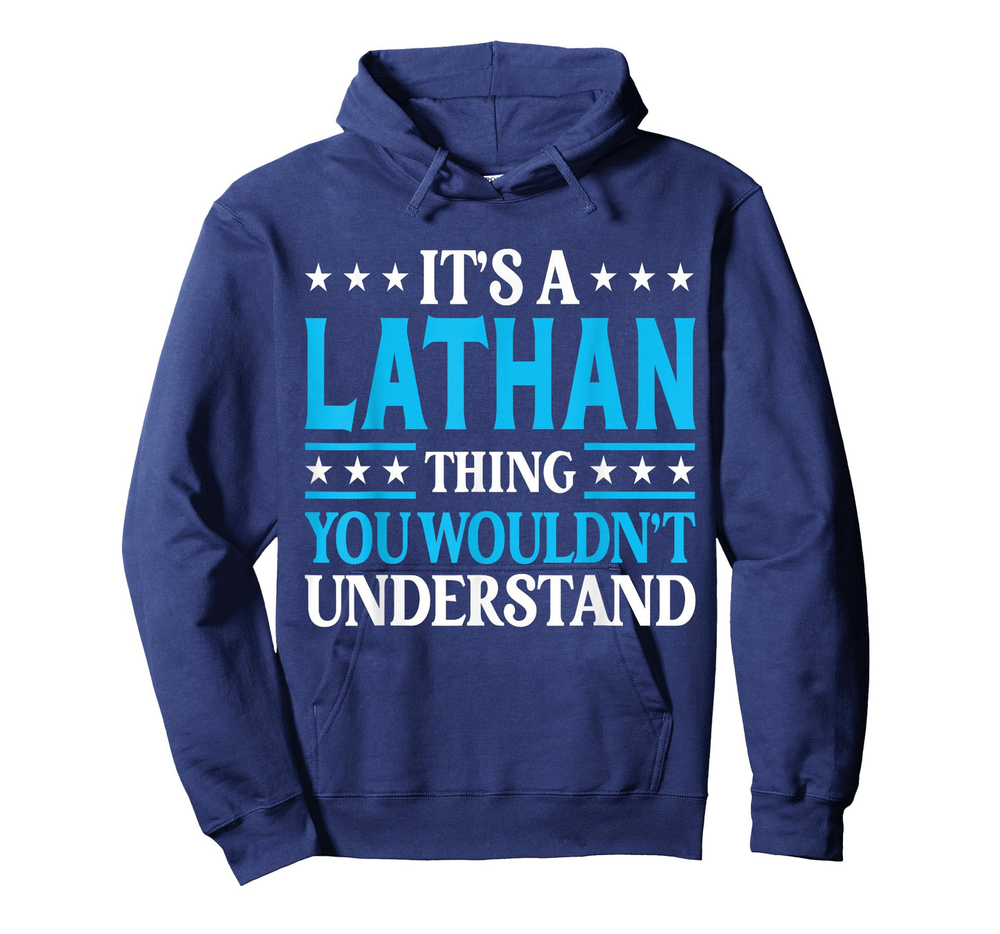 Lathan Thing Wouldn't Understand Personal Name Lathan T-Shirt