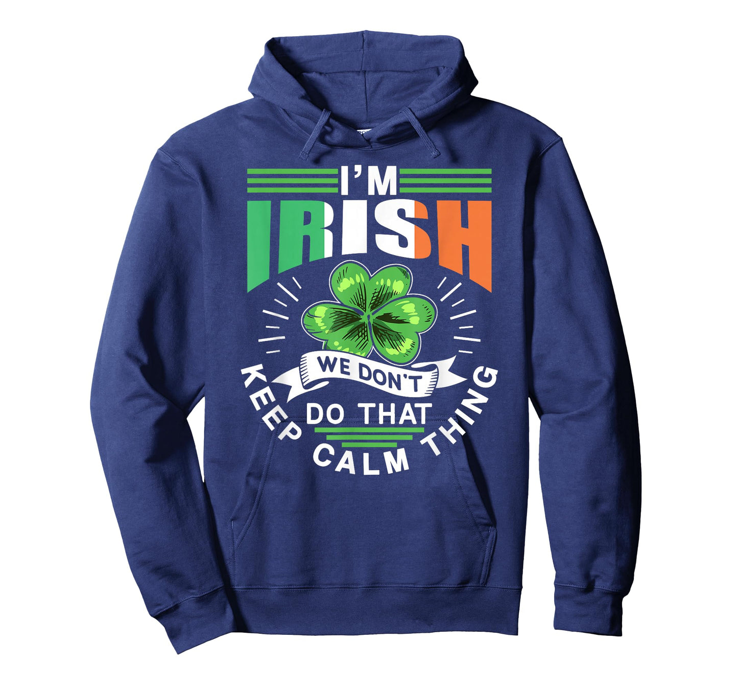 I'm Irish We Dont Do That Keep Calm Thing Leprechaun Ireland T-Shirt