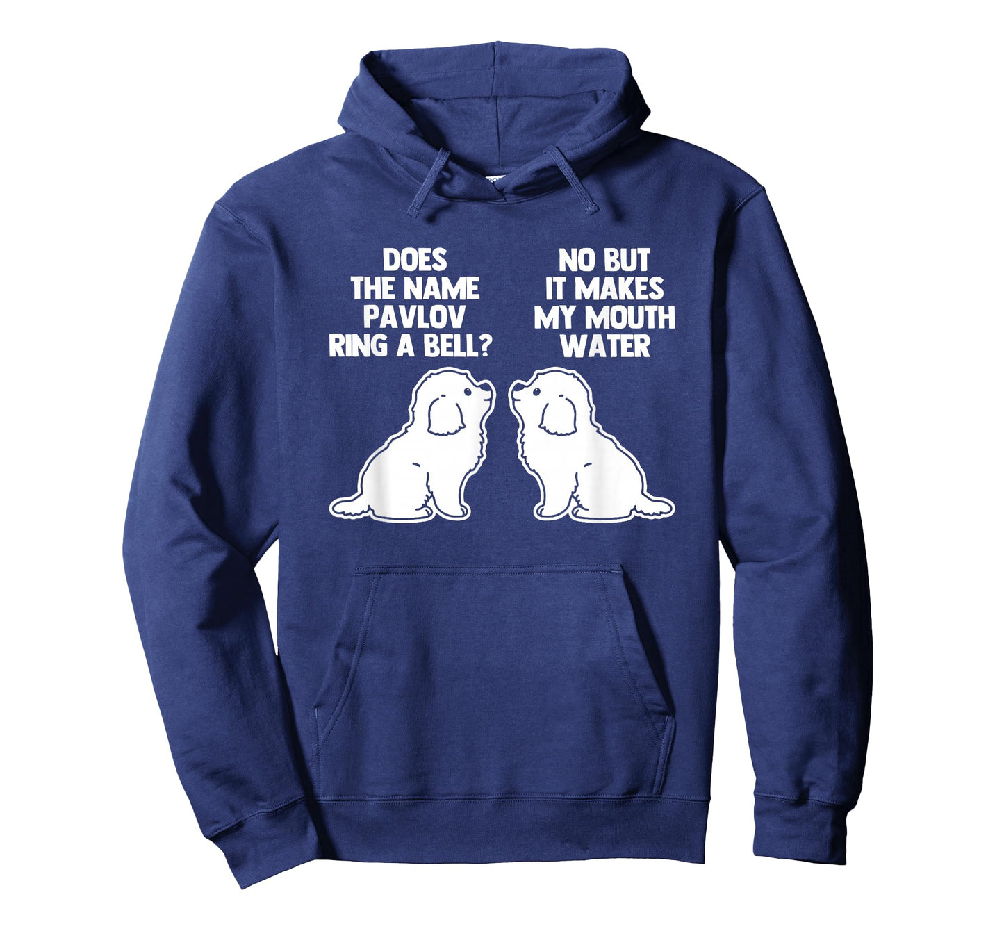 Pavlov's Dogs - Funny Saying Sarcastic Novelty Pavlov's Dogs T-Shirt