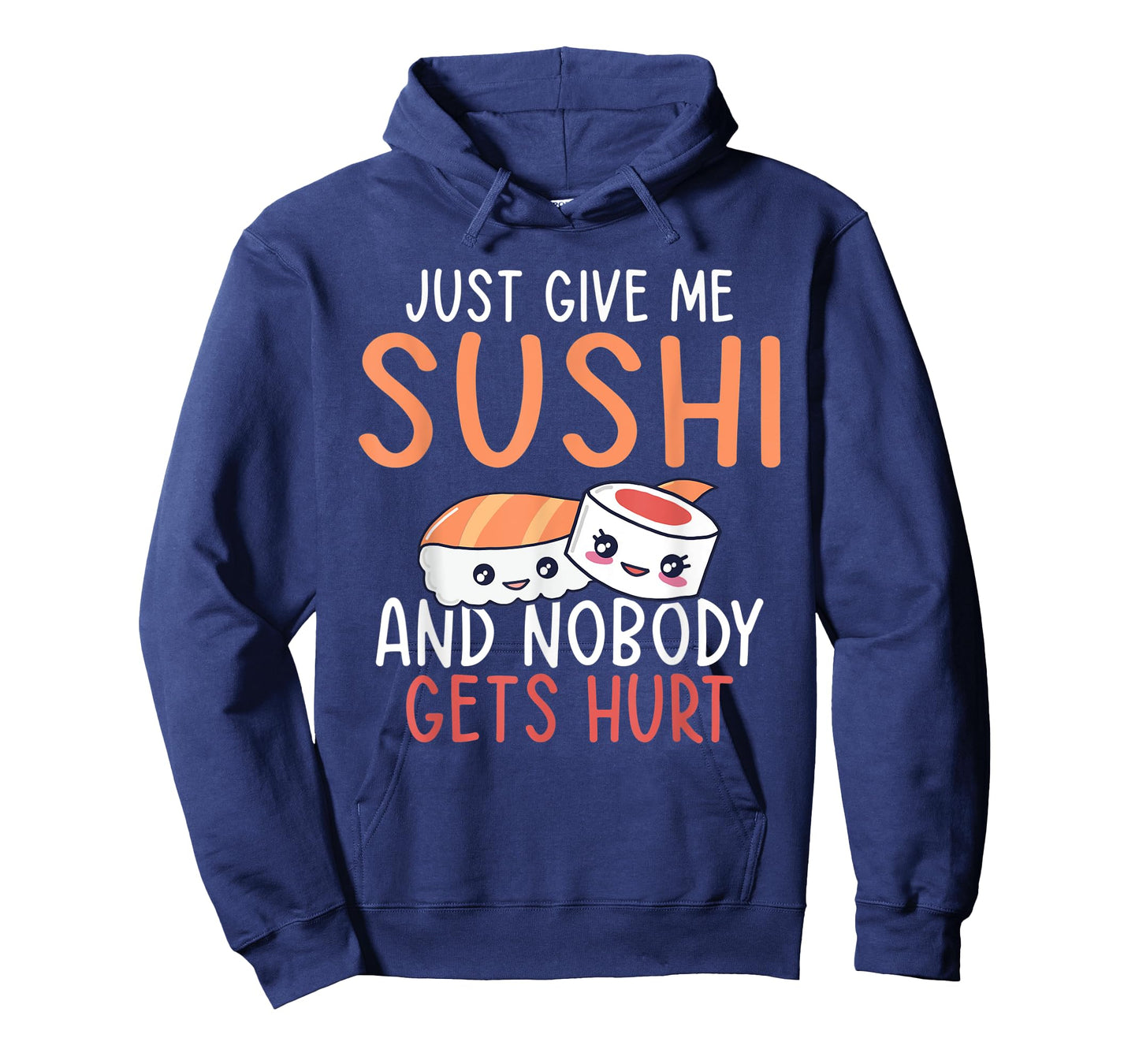 Just give me Sushi and nobody gets hurt Japanese Food T-Shirt