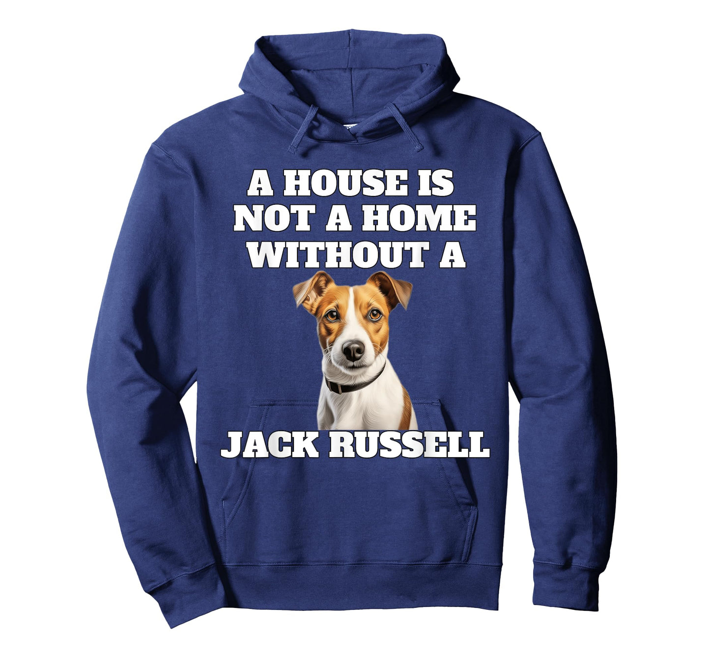 A House is Not A Home Without A Jack Russell Dog Owner T-Shirt