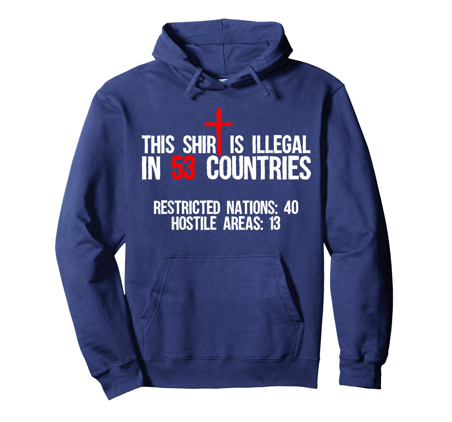 Funny This Shirt Is Illegal In 53 Countries Gift Men Women T-Shirt