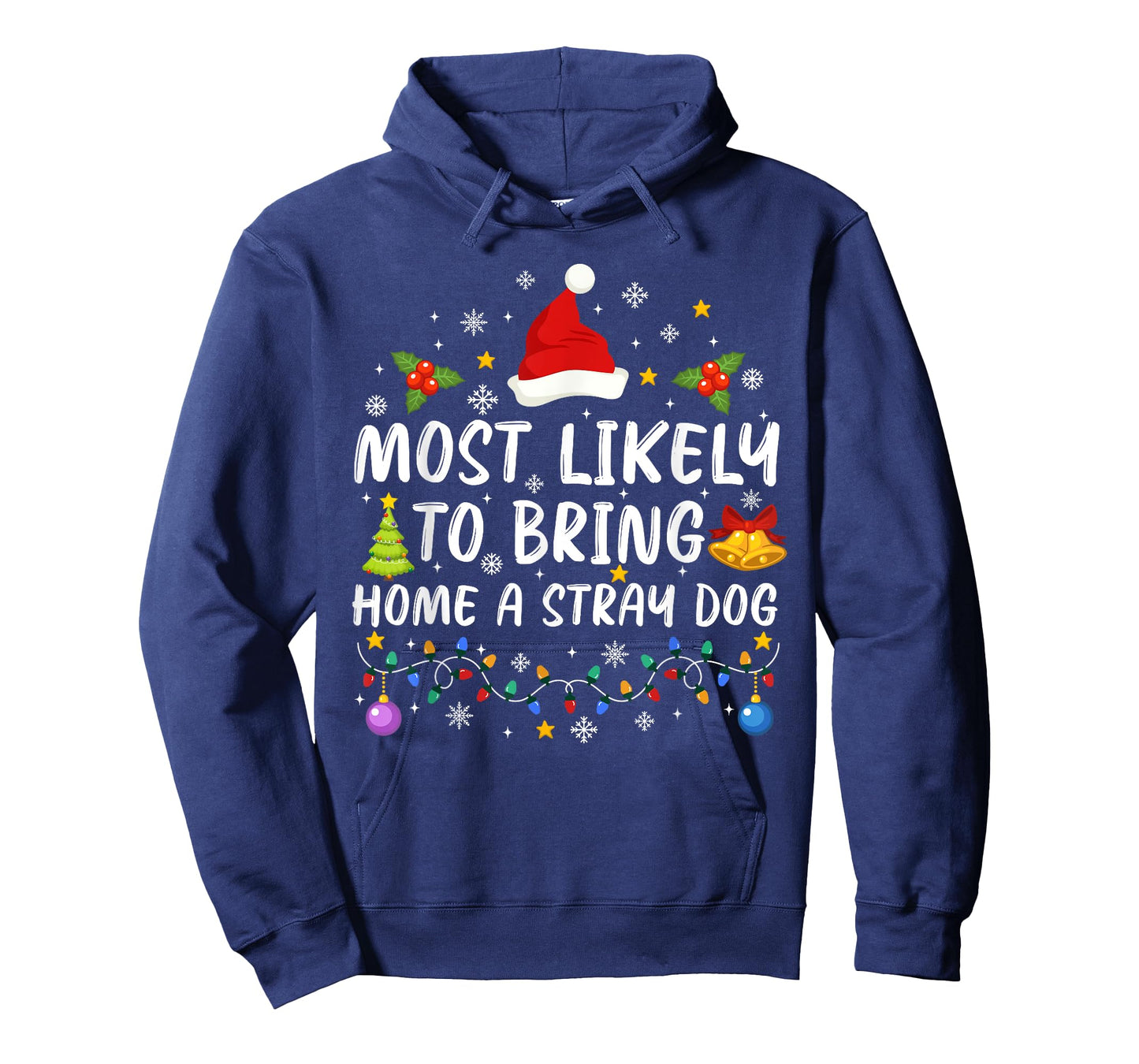 Most Likely To Bring Home A Stray Dog Cute Christmas Pajamas T-Shirt for Men Women Kids