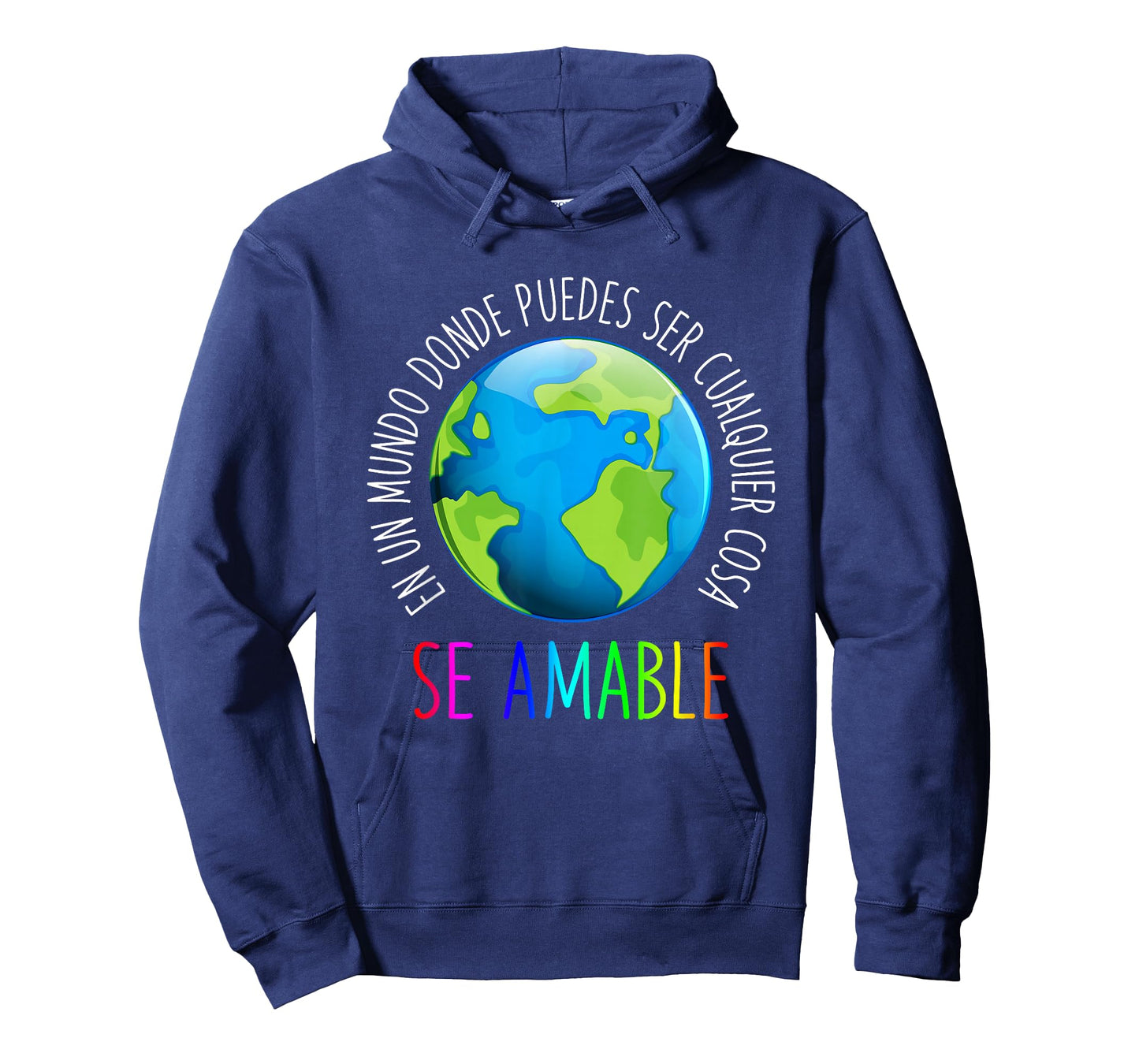 Se Amable Be Kind In Spanish - Encouraging and Inspiring T-Shirt